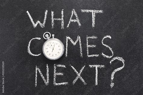 what comes next Stock Photo | Adobe Stock 