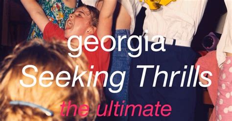 Georgia Seeking Thrills The Ultimate Thrills Edition