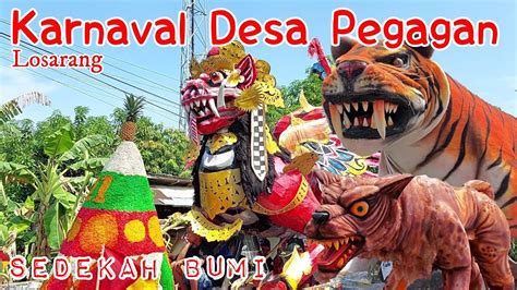 Karnaval Desa Pegagan Losarang Adat Desa Sedekah Bumi Super