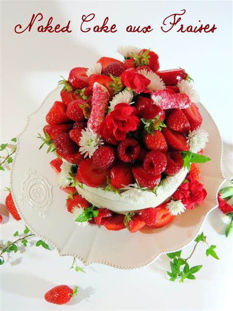 J En Reprendrai Bien Un Bout Naked Cake Aux Fraises