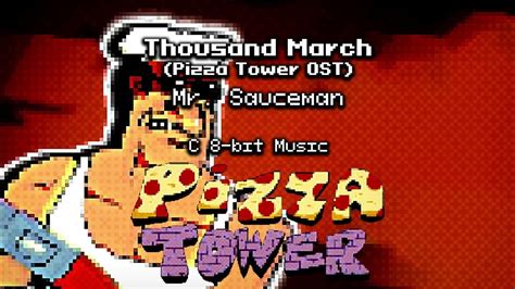 Thousand March Pizza Tower Ost Mr Sauceman C 8 Bit Music Youtube