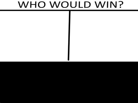 Who would win (3 person version) Blank Template - Imgflip