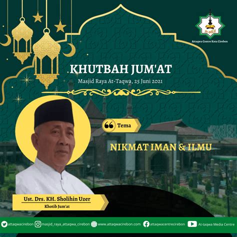 KHUTBAH JUM AT Nikmat Iman Ilmu Drs KH Sholihin Uzer Penasihat