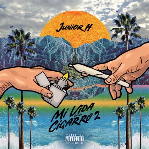 Mi Vida En Un Cigarro 2 álbum de Junior H en Apple Music