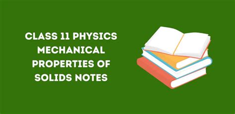 Updated CBSE Class 11 Physics Mechanical Properties Of Solids Notes