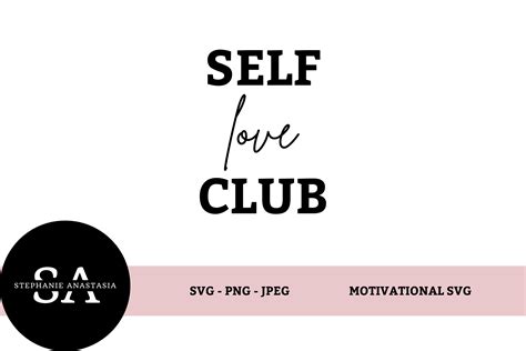 Self Love Club Inspirational Svg Graphic By Slynnanastasia · Creative