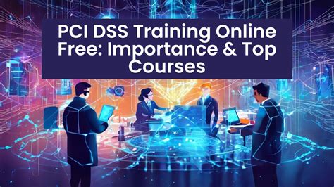 Pci Dss Training Online Free Importance And Top Courses Digitalile 2024