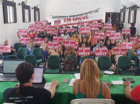 Servidores Da Prefeitura De Bayeux Deflagram Greve Por Tempo