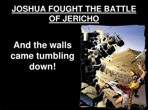 PPT - JOSHUA FOUGHT THE BATTLE OF JERICHO PowerPoint Presentation - ID ...