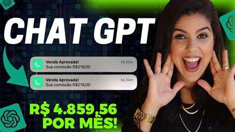 Chatgpt Como Ganhar Dinheiro Com Chatgpt Ganhe R 4 859 56 Por Mês