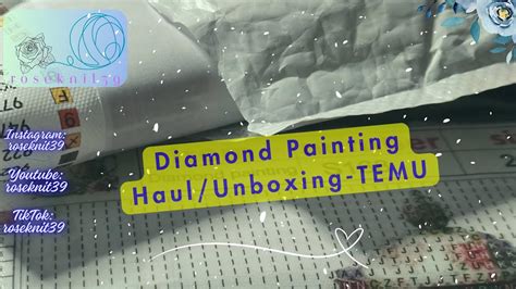 Roseknit Epusode Diamond Painting Haul Unboxing Temu Craft Temu