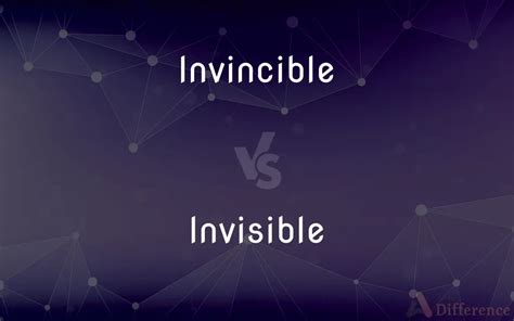 Invincible Vs Invisible Whats The Difference