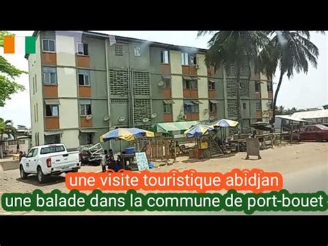 Promenade Abidjan Une Visite Touristique Dans La Commune De Port