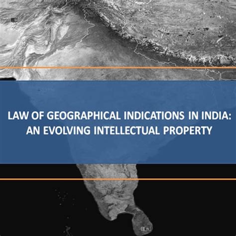 GEOGRAPHICAL INDICATIONS IN INDIA