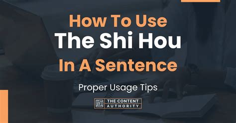 How To Use The Shi Hou In A Sentence Proper Usage Tips