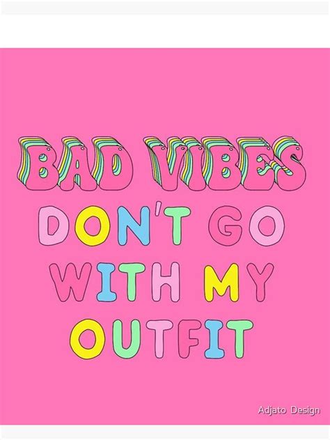 Bad Vibes Don T Go With My Outfit Sticker For Sale By Adelleshop