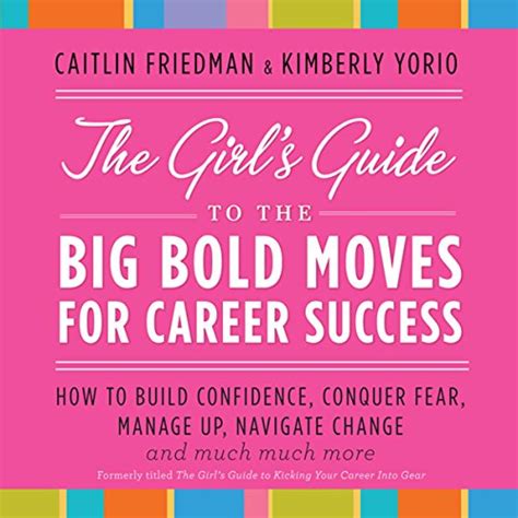 The Girls Guide To The Big Bold Moves For Career Success Hörbuch