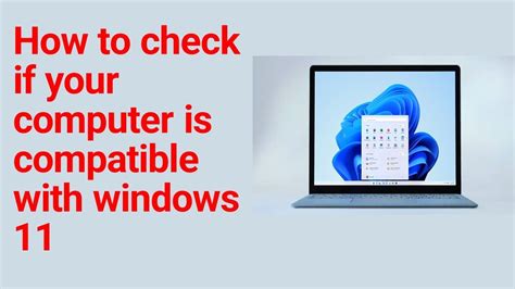 How To Check If Your Computer Is Compatible With Windows 11 Youtube