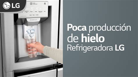 LG Servicio Refrigerador S S Poca producción de hielo YouTube