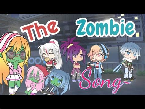 The Zombie Song12 Glmv Gacha Life Youtube
