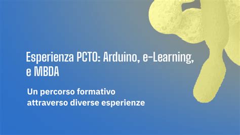 Esperienza PCTO Arduino E Learning E MBDA By Nicola Castaldo On Prezi