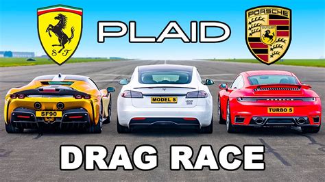 Tesla Model S Plaid V Ferrari Sf V Porsche Turbo S Drag Race