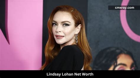 Lindsay Lohan Net Worth Wiki Bio Age Career And Personal Life Cm Xray