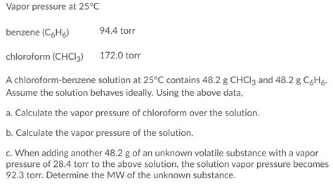 Solved Vapor Pressure At 25C Benzene C6H6 94 4 Torr Chegg