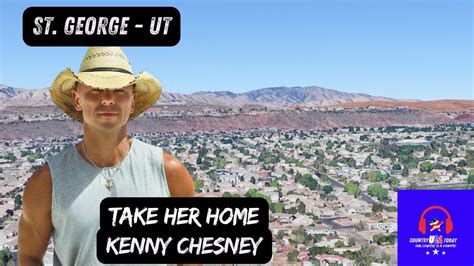 Stunning Aerial Tour Of St George Utah With Kenny Chesney Take Her