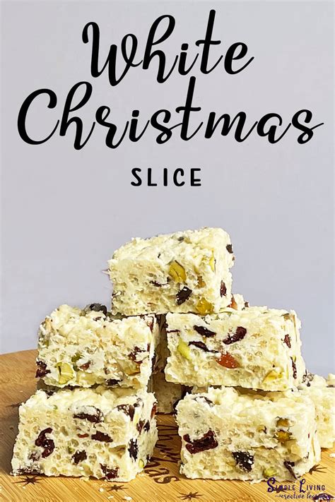 White Christmas Slice - Simple Living. Creative Learning