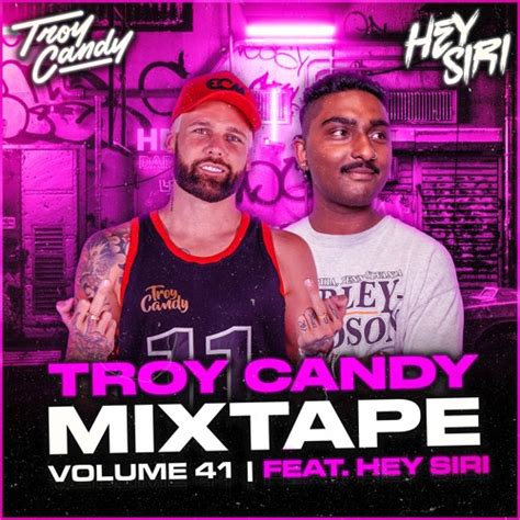 Stream Troy Candy Mixtape Vol41 Ft Hey Siri By Troycandy1 Listen