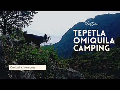 Campamento Con Perro En Tepetla Omiquila Camping Youtube