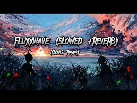 Fluxxwave Slowed Reverb Tiktok Song Music Youtube