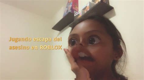 Jugando Escape Del Asesino Roblox Youtube