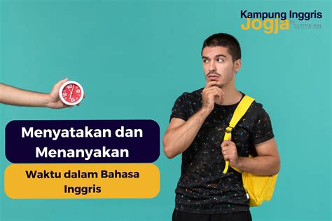 Menyatakan Dan Menanyakan Waktu Dalam Bahasa Inggris