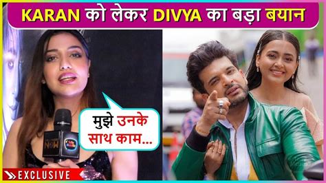 Mujhe Unke Sath Kaam Divya Agarwal Gets Shy Reacts On Tejrans Bond Exclusive Interview