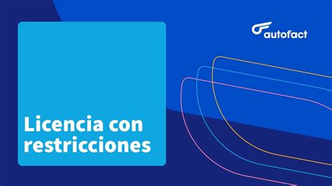 Licencia De Conducir Con Restricciones En Qu Casos Se Aplican