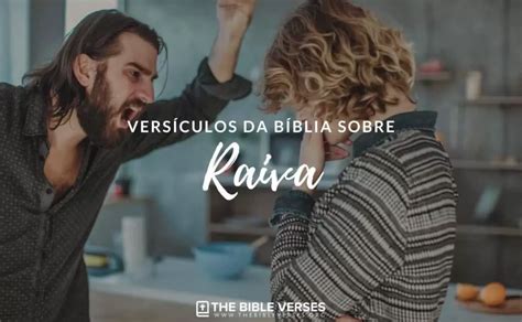 ᐅ 20 Versículos da Bíblia sobre Raiva Textos Bíblicos