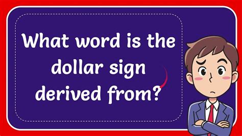 What Word Is The Dollar Sign Derived From Answer YouTube