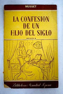 Libro La Confesi N De Un Hijo Del Siglo La Confession D Un Enfant Du