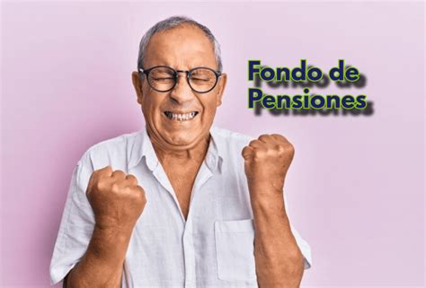 Fondo de Pensiones para el Bienestar Cómo saber si te toca ser beneficiado