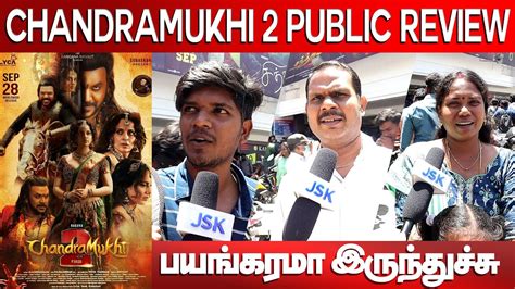 Chandramukhi Public Review Chandramukhi Review Raghava Lawrence