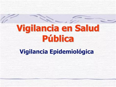 Ppt Vigilancia En Salud P Blica Powerpoint Presentation Free