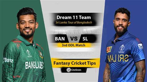 BAN Vs SL Dream11 Prediction 3rd ODI Match Dream Team Captain Picks