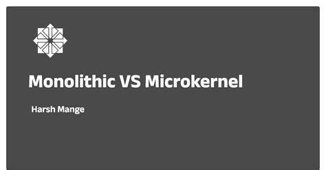 Monolithic VS Microkernel Operating System Architecture