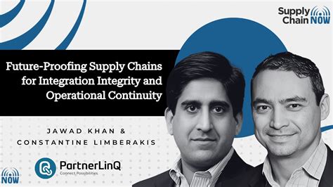 Future Proofing Supply Chains For Integration Integrity And Operational