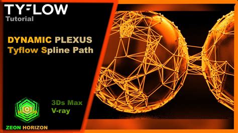 Tyflow Dynamic Plexus Tutorial By Zeon Horizon 3Ds Max Tyflow And V