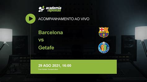 Barcelona Vs Getafe Primera Divisi N Acompanhamento Ao Vivo Youtube