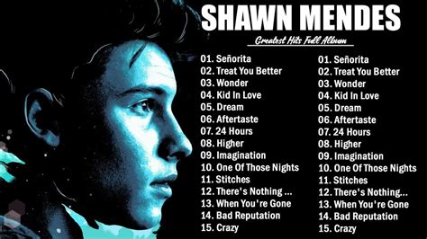 Shawn Mendes Best Songs Playlist New 2023 Shawn Mendes Greatest Hits