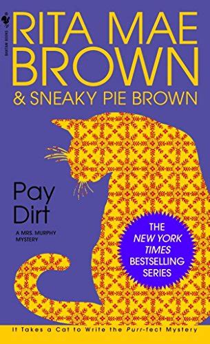 Amazon Pay Dirt A Mrs Murphy Mystery 9780553572360 Brown Rita